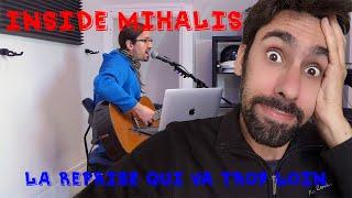 Inside Mihalis - La reprise qui va trop loin 