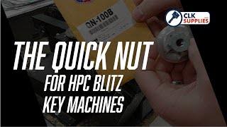 The Quick Nut for HPC Blitz Key Machines - No More Wrenches