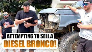 ATTEMPTING TO SELL A DIESEL BRONCO