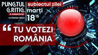 PUNCTUL CRITIC TU VOTEZI ROMÂNIA - ediția din 5 noiembrie 2024@TVR1