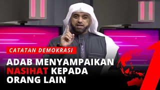 Syekh Muhammad Jaber Jelaskan Adab Menyampaikan Nasihat Kepada Orang Lain  Catatan Demokrasi tvOne