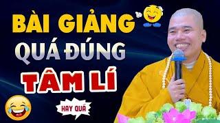 Giật Mình Khi Nghe Thầy Giảng quá đúng tâm lý  Cười Xỉu _ Thầy Thích Nhuận Đức