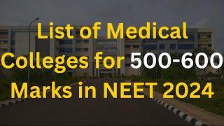 NEET 2024 Government MBBS Colleges At 500-600 Score   Colleges at Borderline marks  Manoj Sir