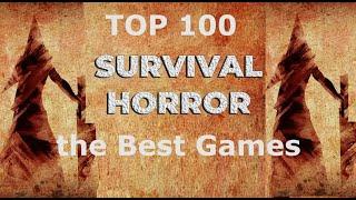 TOP 100 Survival Horror Games