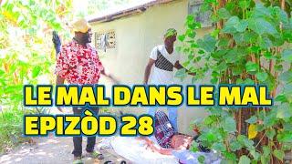 LE MAL DANS LE MAL EPISODE 28 GEN BAGAY DEMA TINE BOULIKI LALA STELLA PAGA BIDJY SISI