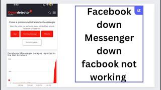 Facebook down 2024  messenger down 2024  Facebook not working  messenger not working