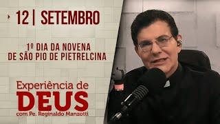 Experiência de Deus  120924  1º DIA DA NOVENA DE SÃO PIO DE PIETRELCINA