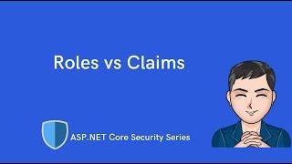 Roles vs Claims  ASP.NET Core Identity & Security Series