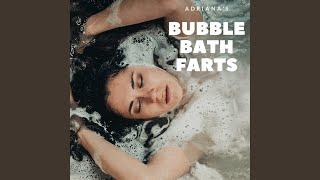 ADRIANAS BUBBLE BATH FARTS