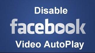 How to Disable Auto Play of Videos in Facebook 2016