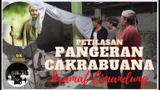 Sejarah Cirebon  penelusuran petilasan pangeran cakrabuana Kramat Cimandung