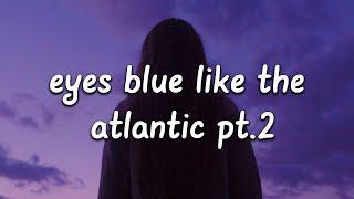 Sista Prod - Eyes Blue Like The Atlantic Pt. 2 ft. Powfu Alec Benjamin & Rxseboy Lyrics