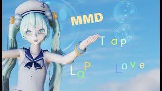 【MMD】Lap Tap Love  Hatsune Miku  【TDA改変ミクさん】