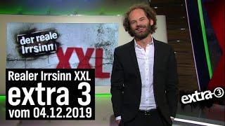 Extra 3 Spezial Der reale Irrsinn XXL vom 04.12.2019  extra 3  NDR