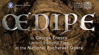 Oedipe - Opera Nationala Bucuresti