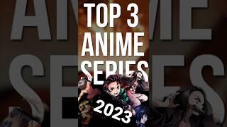 Top 3 anime tv series 2023 comment your favorite tv series #shorts #anime