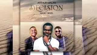 Arthur Malan  Feat Magic Diezel - Décision  Audio Officiel 