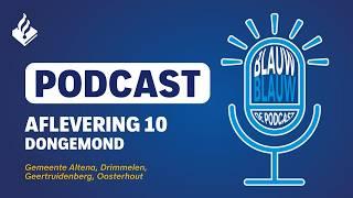 Aflevering 10 Dongemond  Blauw Blauw De Podcast #werkendam #made #politie #oosterhout #politiewerk