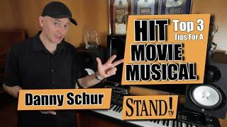 TOP 3 TIPS for a HIT MOVIE MUSICAL