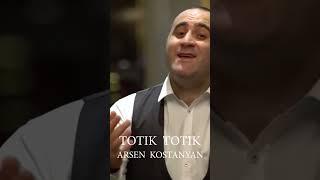 Arsen Kostanyan - Totik Totik #shorts