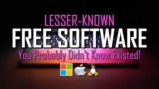 10 Free Software You Probably Didnt Know Existed