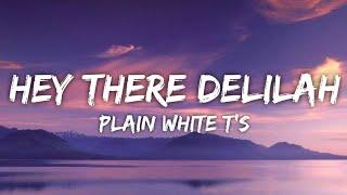 Plain White Ts - Hey There Delilah Lyrics