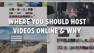 Where You Should Host Videos Online & Why