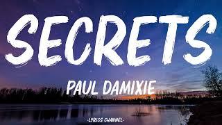 Paul Damixie - Secrets Lyrics
