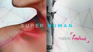 Superhuman Season 5  Trailer  A Freethink Original Series