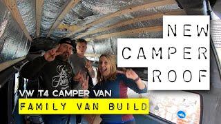 New Insulated Camper Van Roof Install  VW T4 High Roof