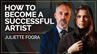 How to Become a Successful Artist  Juliette Fogra and Jordan B Peterson