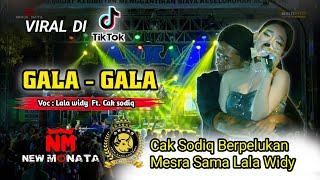 GALA - GALA  Lala Widy  Ft. Cak Sodiq  NEW MONATA  Live ARKAS GENERATION JOMBANG  DHEHAN AUDIO