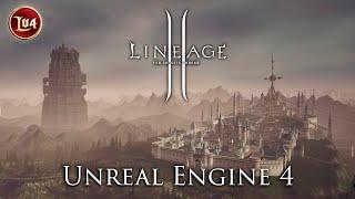 Lineage 2 на UE4  Подготовка к PRE-ALPHA  Новости от LU4 и Safero