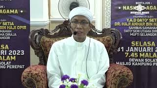 Bicara Mufti oleh SS Dato Seri Utama Diraja Mufti Negeri Selangor  Nasihat Agama