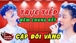  TRỰC TIẾP TUYỆT ĐỈNH SONG CA NHÍ  ĐÊM CHUNG KẾT CẶP ĐÔI VÀNG ĐỨC VĨNH VÀ QUỲNH ANH