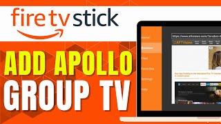 HOW TO ADD APOLLO GROUP TV APP TO FIRESTICK  NEW WAY