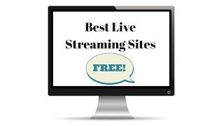 Best live streaming sites 2016  updated