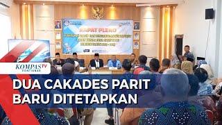 Desa Parit Baru Tetapkan Dua Calon Kades Ikuti Pilkades Serentak 2023