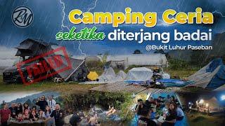 Camping Ceria Diterjang BADAI Jadi PORAK-PORANDA  Bukit Luhur Paseban