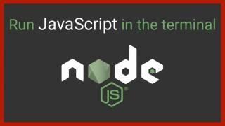 Run JavaScript in the terminal - Node.js