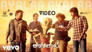 Ayalaan Telugu - Ayalaa Ayalaa Video  Sivakarthikeyan  @ARRahman