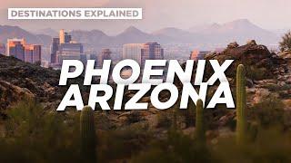 Phoenix Arizona Cool Things To Do  Destinations Explained
