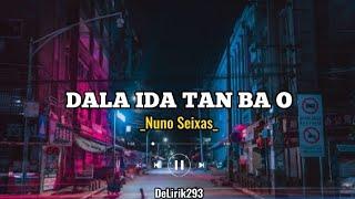 Nuno Seixas - DALA IDA TAN BA O  Official music Lirik 