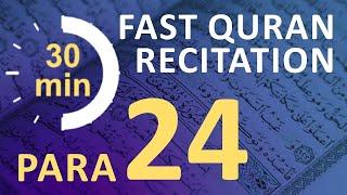 Para 24 Fast & Beautiful Recitation of Quran Tilawat One Para in  30 Mins.