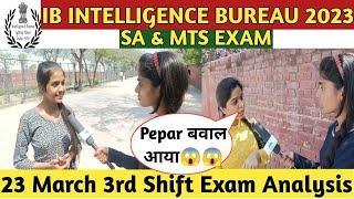 IB Security Assistant MTS Exam Analysis 2023  23 MARCH 3rd SHIFT  IB SA MTS Exam Today Analysis