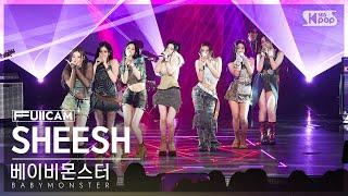 안방1열 풀캠4K 베이비몬스터 SHEESH BABYMONSTER FullCam│@SBS Inkigayo 240428