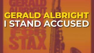 Gerald Albright - I Stand Accused Official Audio