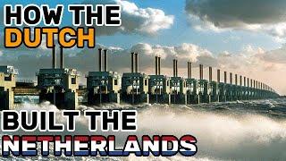 How the Dutch built the Netherlands
