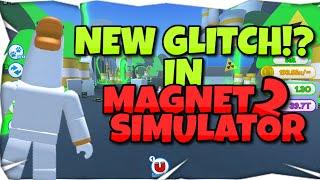 MAGNET SIMULATOR 2 -GLITCH FOUND ON ACCIDENT?*Roblox