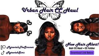 Sims 4 Urban Hair CC Haul  Part 8  CC Links